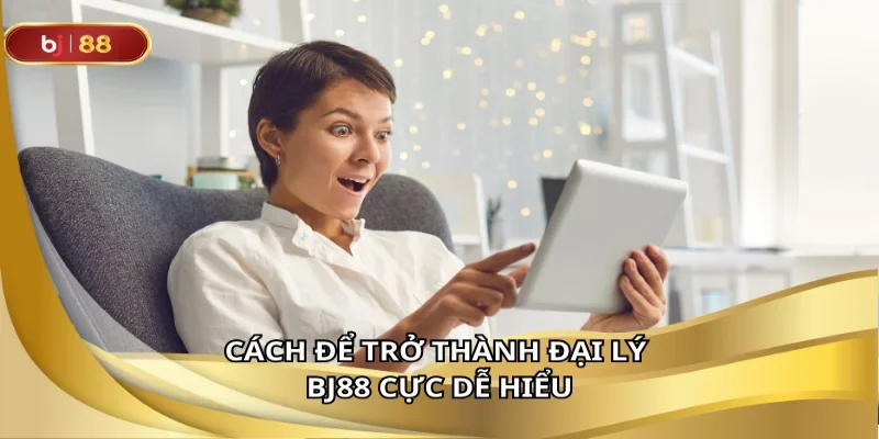 Thao tác đăng ký trở thành đại lý đơn giản và nhanh chóng